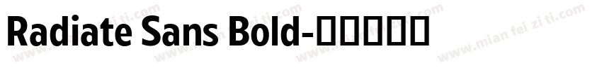 Radiate Sans Bold字体转换